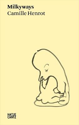 Camille Henrot: Milkyways - cover