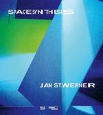 Jan St. Werner: Space Synthesis