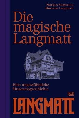 The Magical Langmatt (Bilingual edition): An Unconventional Museum History - cover