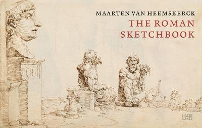 Maarten van Heemskerck: The Roman Sketchbook - cover