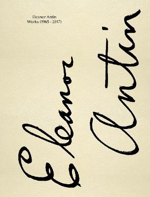 Eleanor Antin: Works 1965-2017 - cover