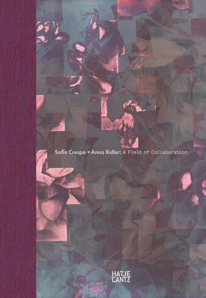 SOFIA CRESPO × ANNA RIDLER: A Field of Collaboration