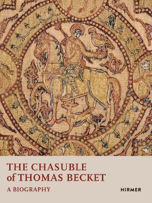 The Chasuble of Thomas Becket: A Biography - cover