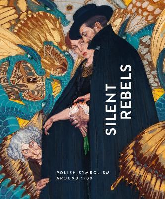 Silent Rebels: Symbolism in Poland around 1900 - cover