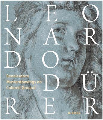 Leonardo / Dürer: Renaissance Masterdrawings on Colored Ground - cover