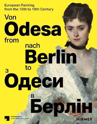 From Odesa to Berlin: European Painting from the 16th to 19th Century - cover