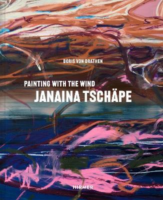 Janaina Tschäpe (Bilingual edition): In the Wind’s Brushstrokes - Doris von Drathen - cover