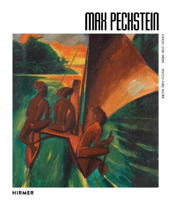 Max Pechstein (Bilingual edition): Vision and Work - Aya Soika,Eveline Suter - cover