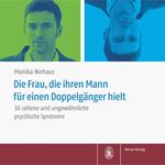 Die Frau, die ihren Mann für einen Doppelgänger hielt