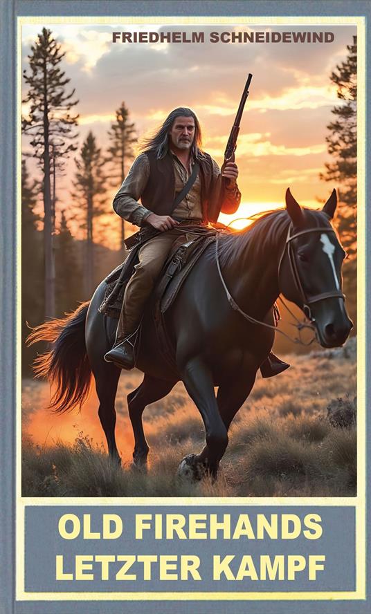 Old Firehands letzter Kampf