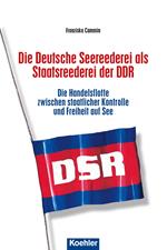 Die Deutsche Seereederei als Staatsreederei der DDR