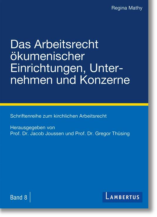 Das Arbeitsrecht ökumenischer Einrichtungen, Unternehmen und Konzerne