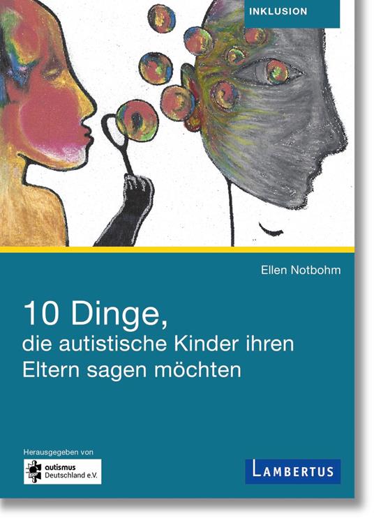 10 Dinge, die autistische Kinder ihren Eltern sagen möchten