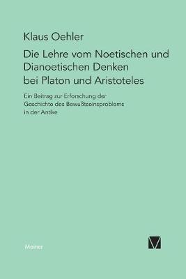 Die Lehre vom Noetischen und Dianoetischen Denken bei Platon und Aristoteles - Klaus Oehler - cover