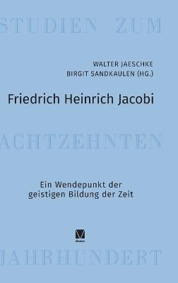 Friedrich Heinrich Jacobi: Ein Wendepunkt der geistigen Bildung der Zeit - cover