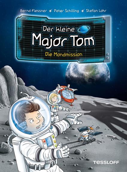 Der kleine Major Tom. Band 3. Die Mondmission - Flessner Bernd,Peter Schilling,Stefan Lohr - ebook