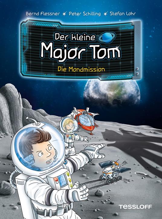 Der kleine Major Tom. Band 3. Die Mondmission - Flessner Bernd,Peter Schilling,Stefan Lohr - ebook