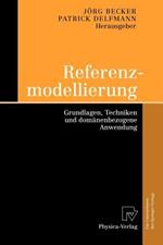 Referenzmodellierung: Grundlagen, Techniken und domänenbezogene Anwendung