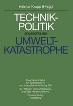 Technikpolitik angesichts der Umweltkatastrophe