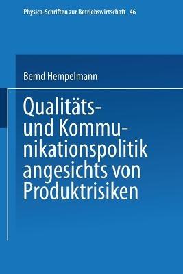 Qualitäts- und Kommunikationspolitik angesichts von Produktrisiken - Bernd Hempelmann - cover