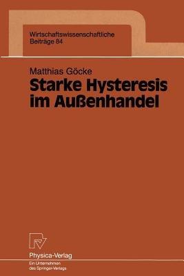 Starke Hysteresis im Außenhandel - Matthias Göcke - cover