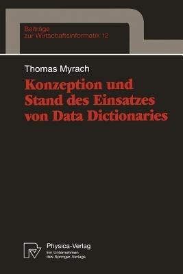 Konzeption und Stand des Einsatzes von Data Dictionaries - Thomas Myrach - cover