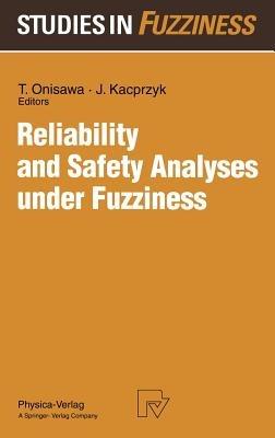 Reliability and Safety Analyses under Fuzziness - cover