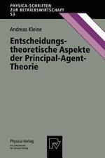 Entscheidungstheoretische Aspekte der Principal-Agent-Theorie