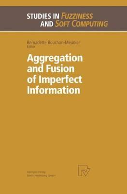 Aggregation and Fusion of Imperfect Information - cover