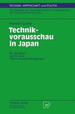 Technikvorausschau in Japan: Ein Rückblick auf 30 Jahre Delphi-Expertenbefragungen