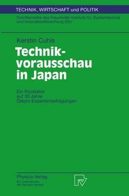 Technikvorausschau in Japan: Ein Rückblick auf 30 Jahre Delphi-Expertenbefragungen - Kerstin Cuhls - cover