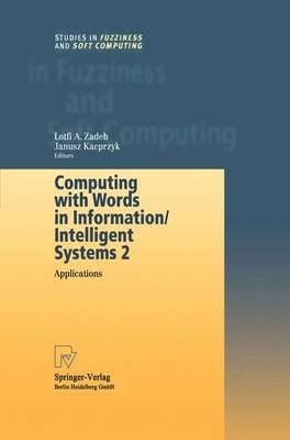 Computing with Words in Information/Intelligent Systems 2: Applications - cover