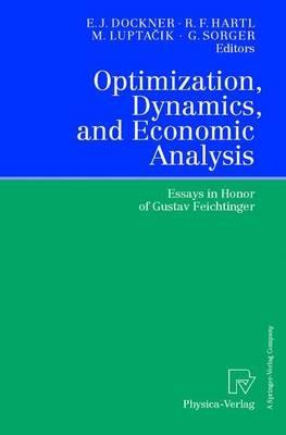 Optimization, Dynamics and Economic Analysis: Essays in Honor of Gustav Feichtinger - cover