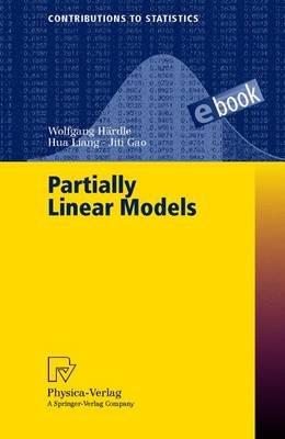 Partially Linear Models - Wolfgang Härdle,Hua Liang,Jiti Gao - cover