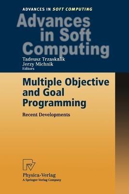 Multiple Objective and Goal Programming: Recent Developments - cover