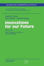 Innovations for our Future: Delphi ’98: New Foresight on Science and Technology