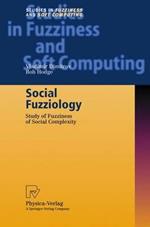 Social Fuzziology: Study of Fuzziness of Social Complexity
