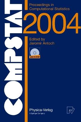 COMPSTAT 2004 - Proceedings in Computational Statistics: 16th Symposium Held in Prague, Czech Republic, 2004 - cover