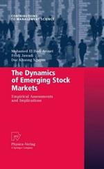 The Dynamics of Emerging Stock Markets: Empirical Assessments and Implications