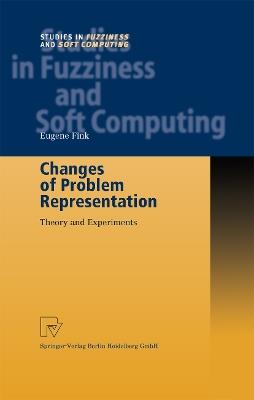 Changes of Problem Representation: Theory and Experiments - Eugene Fink - cover