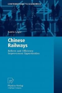 Chinese Railways: Reform and Efficiency Improvement Opportunities - Katrin Luger - cover