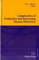 Complexities of Production and Interacting Human Behaviour