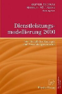 Dienstleistungsmodellierung 2010: Interdisziplinäre Konzepte und Anwendungsszenarien - cover