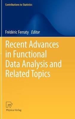 Recent Advances in Functional Data Analysis and Related Topics - cover