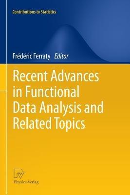 Recent Advances in Functional Data Analysis and Related Topics - cover