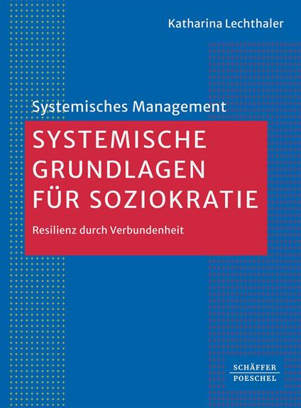 Systemische Grundlagen für Soziokratie