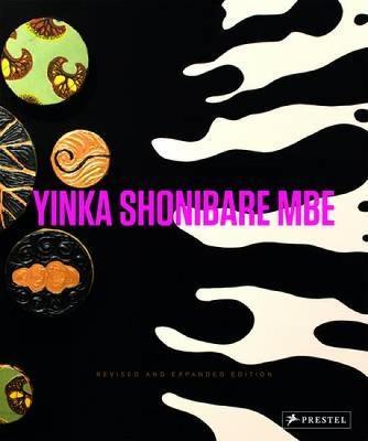 Yinka Shonibare MBE: Revised and Expanded Edition - cover