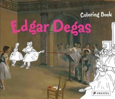 Edgar Degas: Coloring Book - Annette Roeder - cover