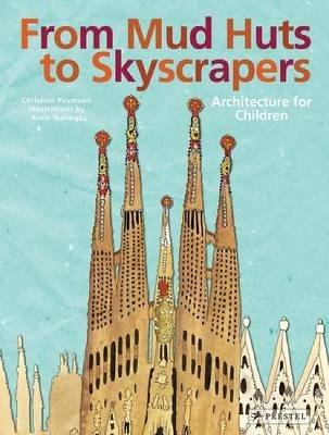 From Mud Huts to Skyscrapers - Christine Paxmann - cover