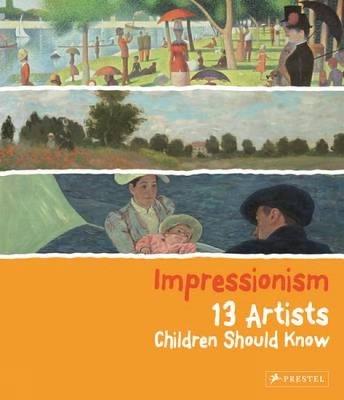 Impressionism: 13 Artists Children Should Know - Florian Heine - cover
